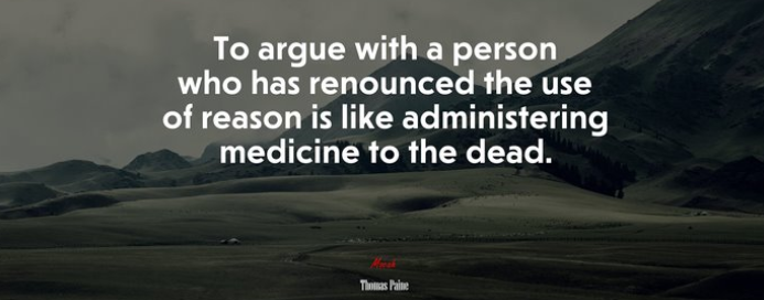 [Image: thomas-pain-quote-argue.png]